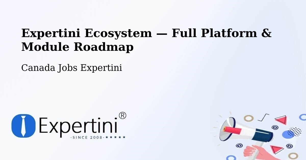 Expertini Ecosystem — Full Platform & Module Roadmap – Lethbridge